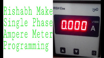 Rishabh Make Single Phase Ampere Meter Programming