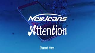 NewJeans - Attention (Band Ver.)
