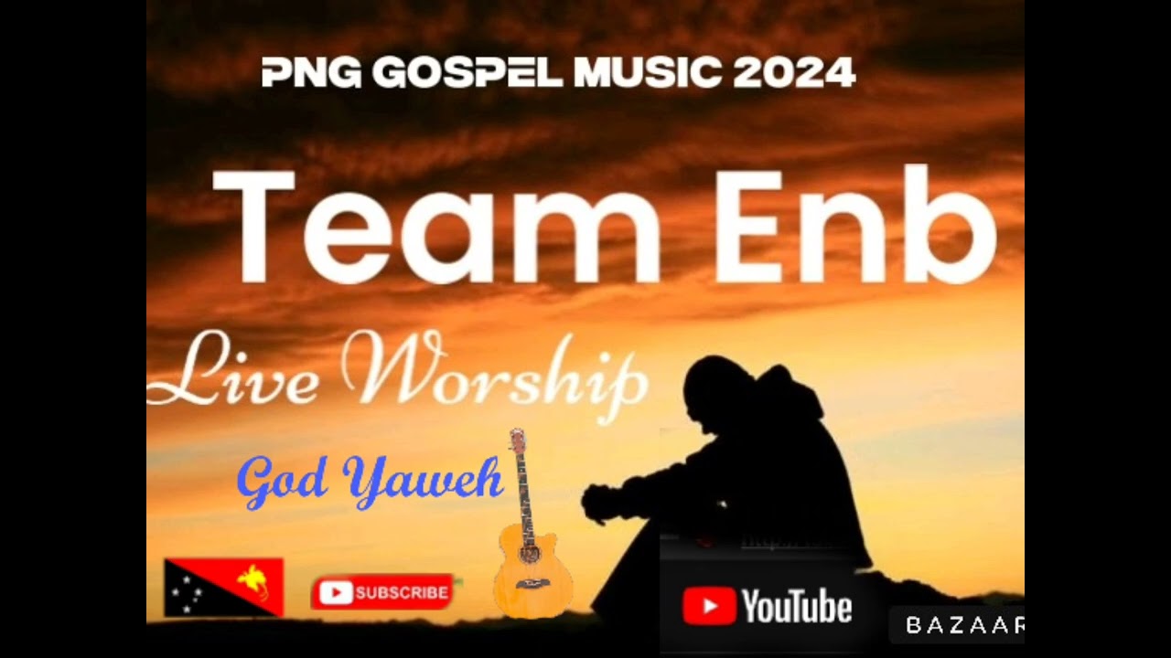 GOD YAWEH x Team Enb Live Worship 2024 x  Png Gospel Music 🎵🎶🎶💥💥🌴🌴🎵🎶