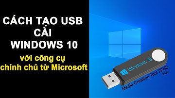 Tạo Usb Cài Windows 10 Với Công Cụ Chính Chủ từ Microsoft | Media Creation Tool 22H2 trong năm 2024