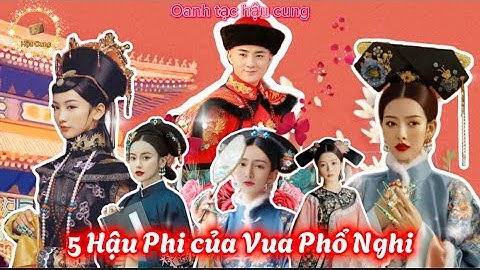 Chân dung và cuộc đời 5 vị Hậu Phi của Vua Phổ Nghi | Những vị Phi Tần cuối cùng của triều Thanh