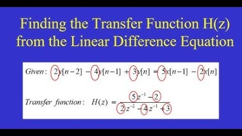 Chapter 10 Finding the transfer function H(z) from the Linear Difference Equation