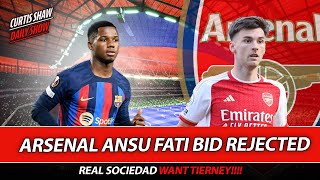 Arsenal Ansu Fati Bid Rejected - Real Sociedad Want Tierney - Raya Deal Close - Pepe Issue