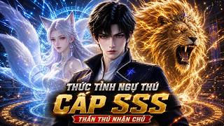 Ta Thức Tỉnh Thiên Phú Ngự Thú Cấp SSS, Hàng Loạt Thần Thú Tranh Nhau Nhận Ta Làm Chủ screenshot 2