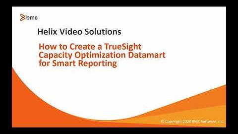 BMC TSCO: How to Create a TrueSight Capacity Optimization Datamart for Smart Reporting