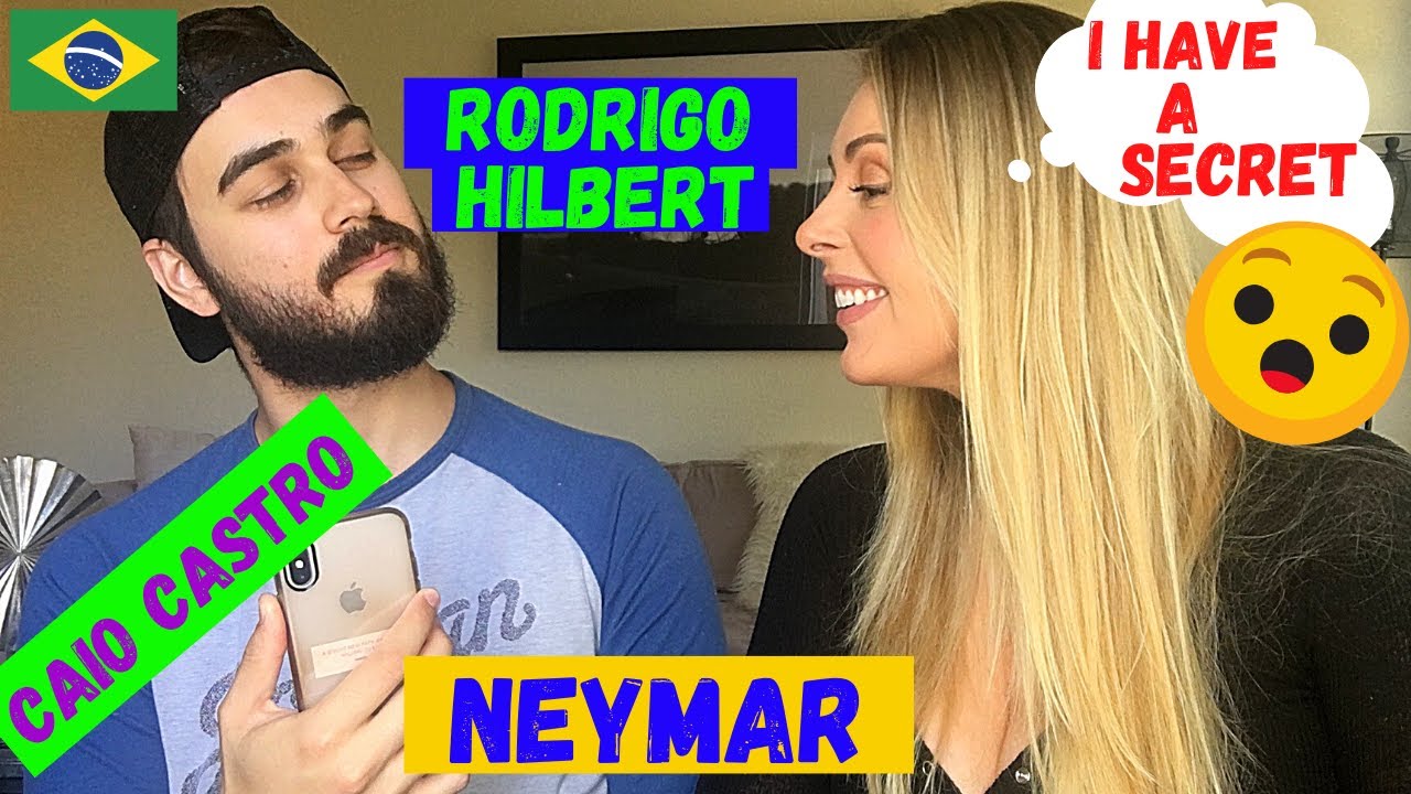 AMERICAN REACTS TO MALE BRAZILIAN CELEBRITIES NEYMAR RODRIGO HILBERT