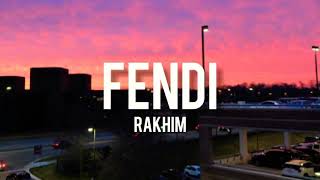 Fendi - Rakhim (lyrics) pronounces