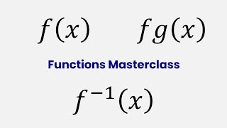 GCSE Maths: Functions, Composite Functions & Inverses