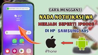 Cara Mengganti Notifikasi WA Menjadi Seperti iPhone Di HP Samsung A05