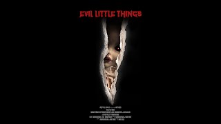 اقوى فيلم رعب Evil Little Things مترجم كامل Full HD