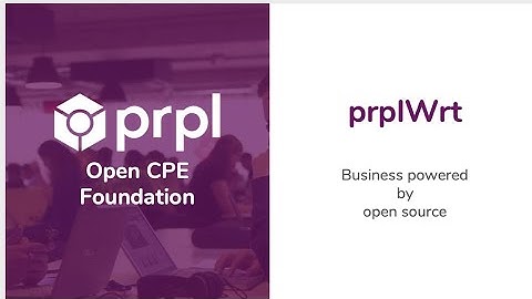 Prpl Summit 2019 - 6. prplWrt