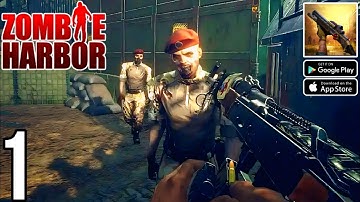 Zombie Harbor: Offline FPS Gameplay Walkthrough Part 1 (Android, iOS)