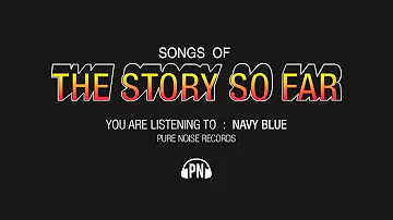 The Story So Far - Navy Blue