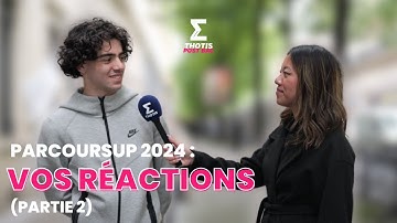 PARCOURSUP 2024 : VOS RÉACTIONS (Partie 2)