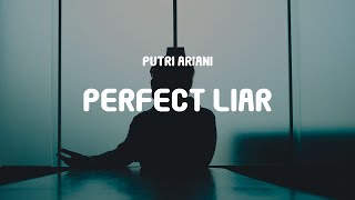 Putri Ariani - Perfect Liar