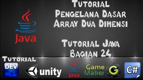 Tutorial Java dengan Netbeans - 24 Tutorial Dasar Array Dua Dimensi