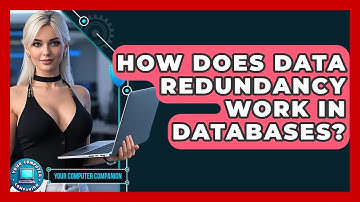 How Does Data Redundancy Work In Databases? - Your Computer Companion