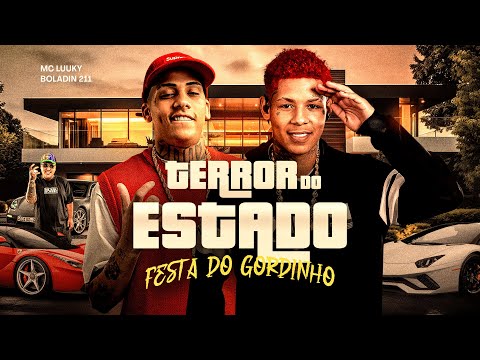 Terror do Estado - Festa do Gordinho - MC Luuky, Boladin 211