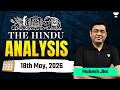 The Hindu Newspaper Analysis |18th May, 2026 | UPSC Current Affairs Today | Mukesh Jha