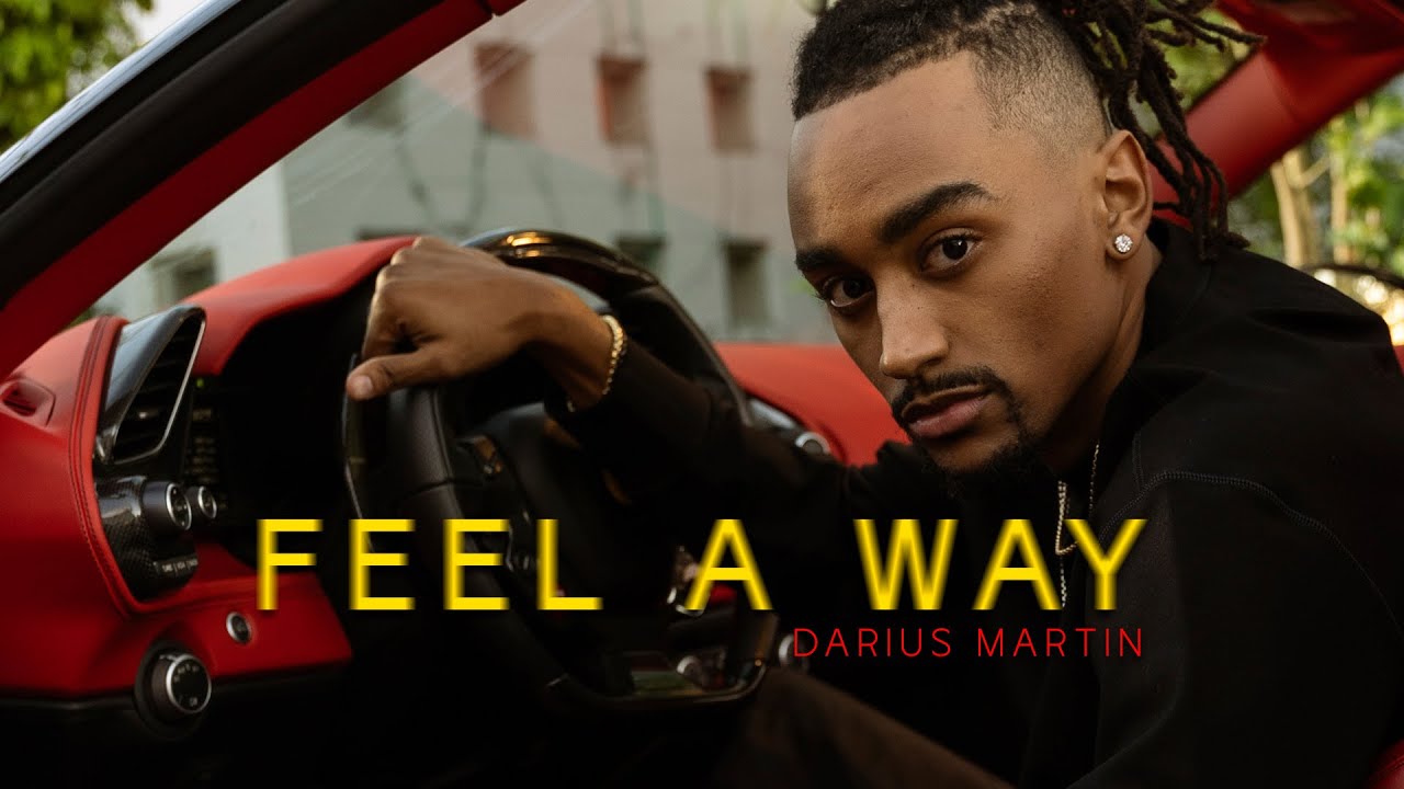 Darius Martin - Feel A Way (Official Music Video) - YouTube