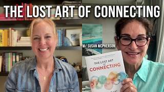 Amanda Talks w/ Susan McPherson, author of "The Lost Art of Connecting."