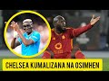 Lukaku kutumika kumnasa osimhen chelsea