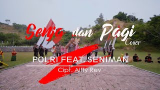 SENJA & PAGI (POLRI FEAT.SENIMAN) COVER