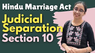 Hindu Marriage Act || Judicial Separation - Sec 10 || Meaning, Grounds, Effects & Rescission ||