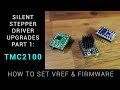 TMC2100 guide - Stepper driver upgrades part 1 / How to set VREF & firmware
