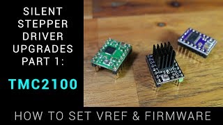 TMC2100 guide - Stepper driver upgrades part 1 / How to set VREF & firmware