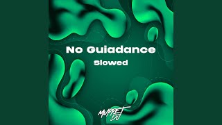 No Guiadance - Slowed (Remix)