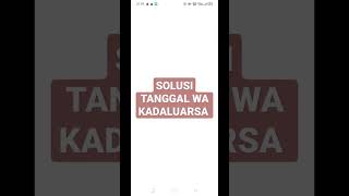 beginilah cara mengatasi tanggal WhatsApp kadaluarsa