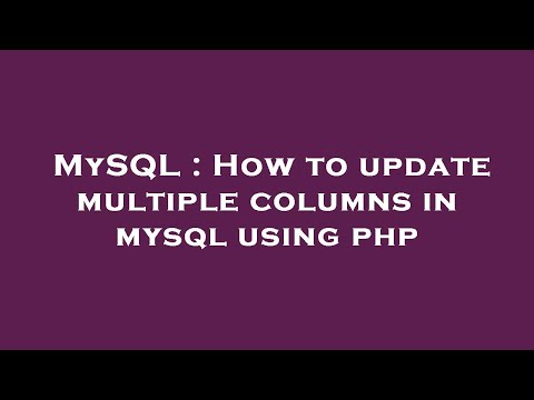 MySQL : How to update multiple columns in mysql using php