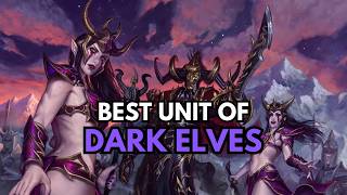 Xếp hạng binh chủng DARK ELVES, và hướng dẫn xây dựng đội hình | Total War Warhammer 3 screenshot 3