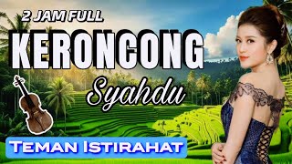 Download Lagu BIKIN ADEM !!! DENGAR KERONCONG MUSIC YANG SYAHDU TEMAN ISTIRAHAT FULL 2 JAM MP3 Download Lagu BIKIN ADEM !!! DENGAR KERONCONG MUSIC YANG SYAHDU TEMAN ISTIRAHAT FULL 2 JAM MP3
