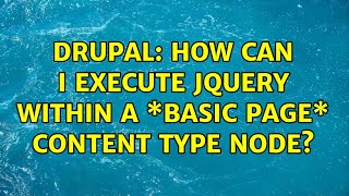 Drupal: How can I execute jQuery within a \*Basic page\* content type node?
