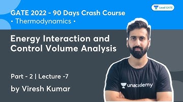 Energy Interaction & Control Volume Analysis -2 | L7 | Thermodynamics | 90 Days Crash Course