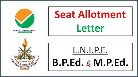 LNIPE Allotment Letter for BPEd & MPEd | Gwalior & Guwahati