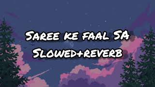 Video thumbnail of "Saree Ke Faal Sa slowed reverb song |  R...rajkumar movie song"