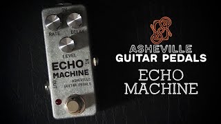 Asheville Guitar Pedals Echo Machine Delay