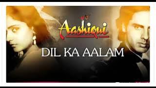 Dil Ka Aalam - Aashiqui (1990) mp3 songs#@kumarsanu1821