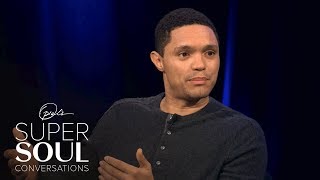 Trevor Noah on the Greatest Gift His Mother Gave Him | SuperSoul Conversations | OWN