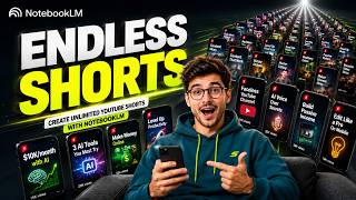 Create Unlimited YouTube Shorts with NotebookLM