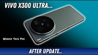 Vivo X300 Ultra after the update (PD2547B_A_16.0.19.12.W10.V000L1) – any real changes?