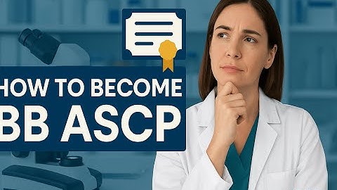 How to Become BB ASCP: Your Step-by-Step Guide to Certification