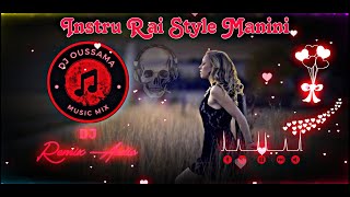 Instru Rai 2023 Mix | Style Manini - موسيقى راي ستيل مانيني | Remix Dj Oussama ?