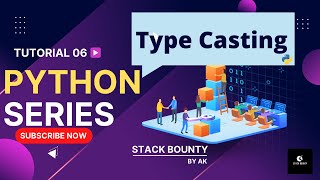 Type Casting In Python | Python Tutorial For Absolute Beginners |