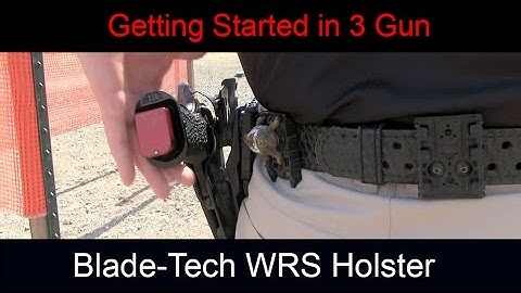 Getting Started in 3 Gun, Blade-Tech WRS Drop Offset Holster, Guns and Gear