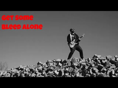 Get Some - Bleed Alone (Official Video)