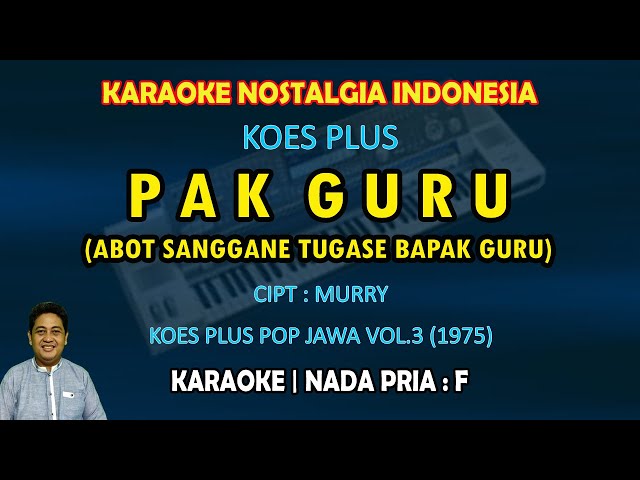 Pak Guru karaoke Koes Plus (Abot sanggane tugase bapak guru) nada pria F - Koes Plus pop jawa class=